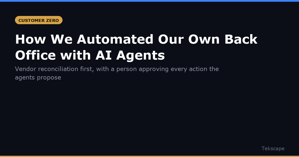 How We Automated Our Own Back Office with AI Agents